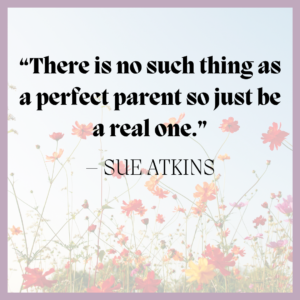 62 Inspiring Quotes for Positive Parents